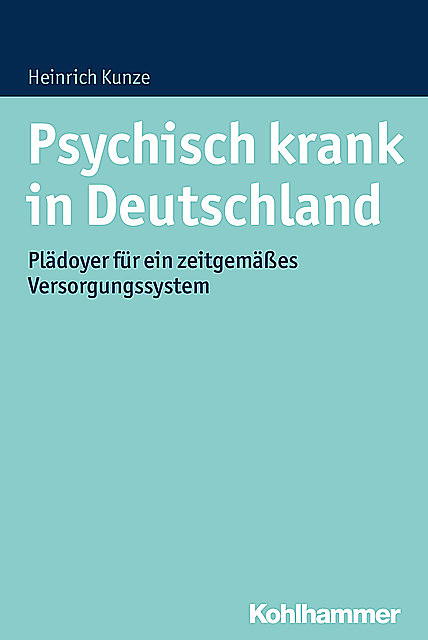 Psychisch krank in Deutschland, Heinrich Kunze