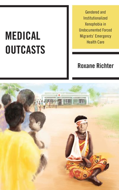 Medical Outcasts, Roxane Richter