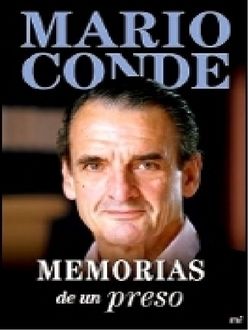 Memorias De Un Preso, Mario Conde