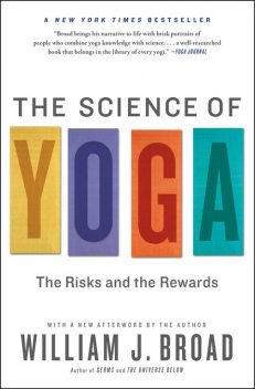 The Science of Yoga, William Broad