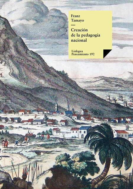 Creación de la pedagogía nacional, Franz Tamayo