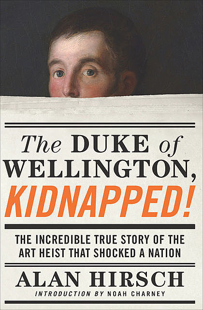 The Duke of Wellington, Kidnapped, Alan Hirsch