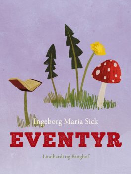 Eventyr, Ingeborg Maria Sick