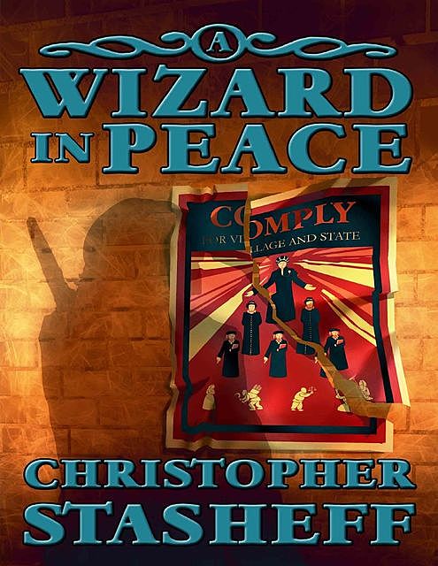 A Wizard In Peace, Christopher Stasheff