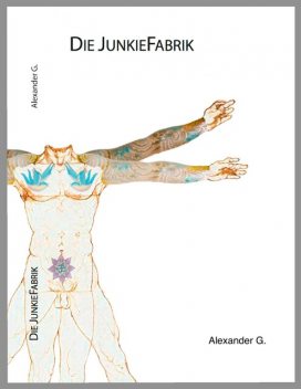 Die JunkieFabrik, Alexander Golfidis