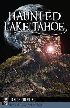 Haunted Lake Tahoe, Janice Oberding