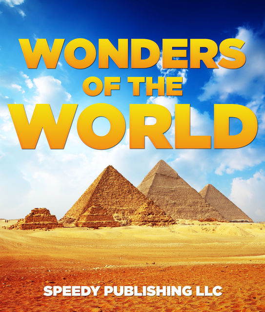 Wonders Of The World, Speedy Publishing