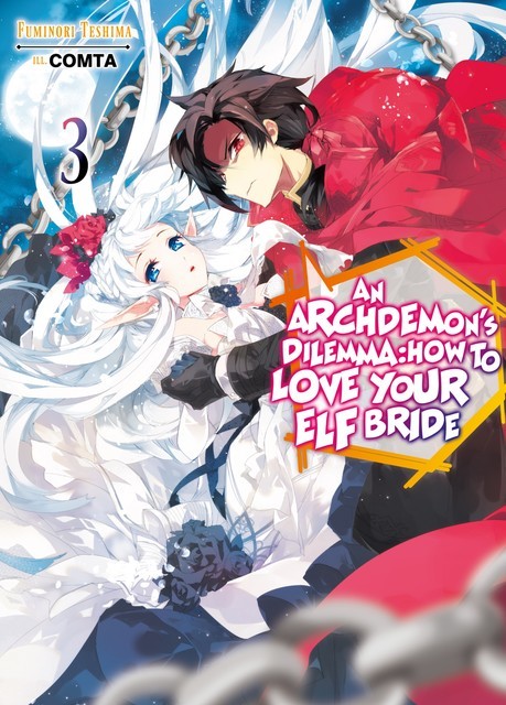 An Archdemon's Dilemma: How to Love Your Elf Bride: Volume 3, Fuminori Teshima