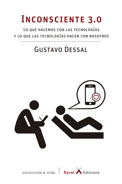 Inconsciente 3.0, Gustavo Dessal