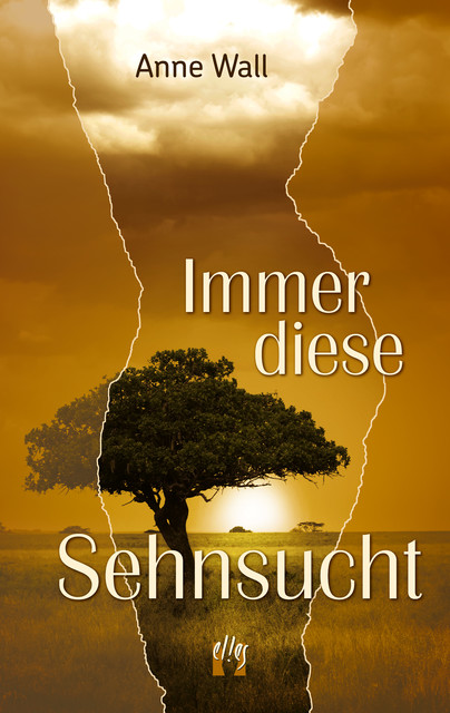 Immer diese Sehnsucht, Anne Wall