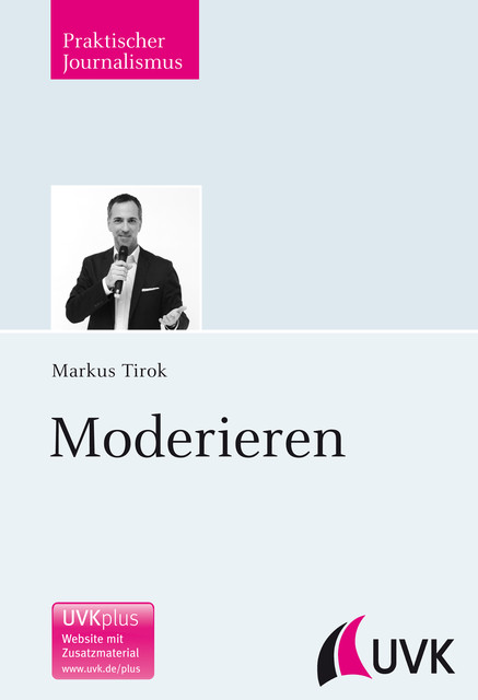 Moderieren, Markus Tirok