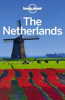 Netherlands Travel Guide, Lonely Planet