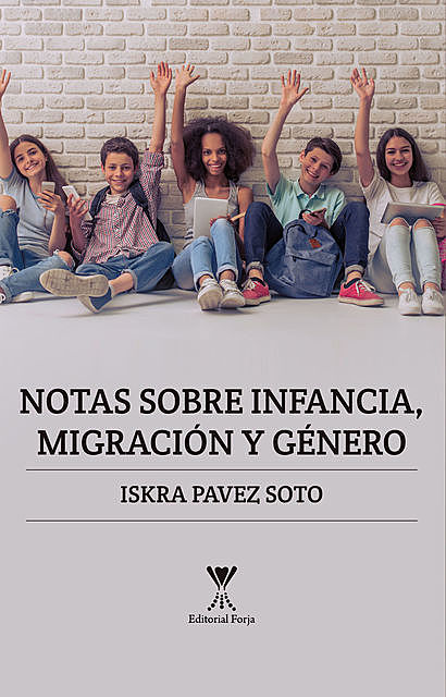 Notas sobre infancia, migración y género, Iskra Pavez Soto