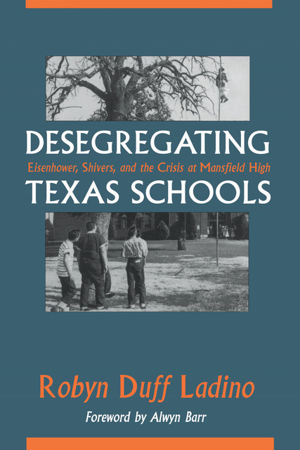 Desegregating Texas Schools, Robyn Duff Ladino