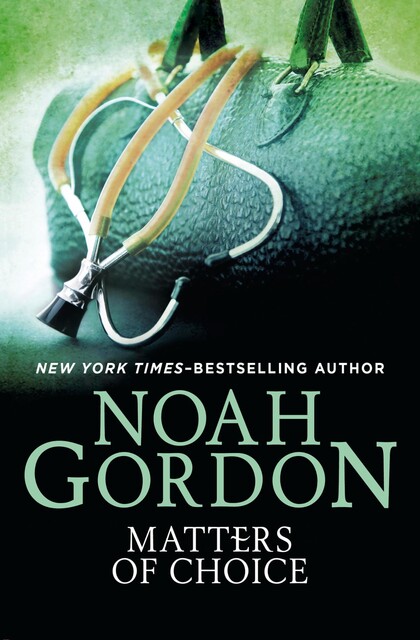 Matters of Choice, Noah Gordon