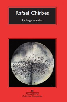 La larga marcha, Rafael Chirbes