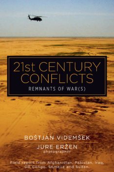 21st Century Conflicts, Bostjan Videmsek