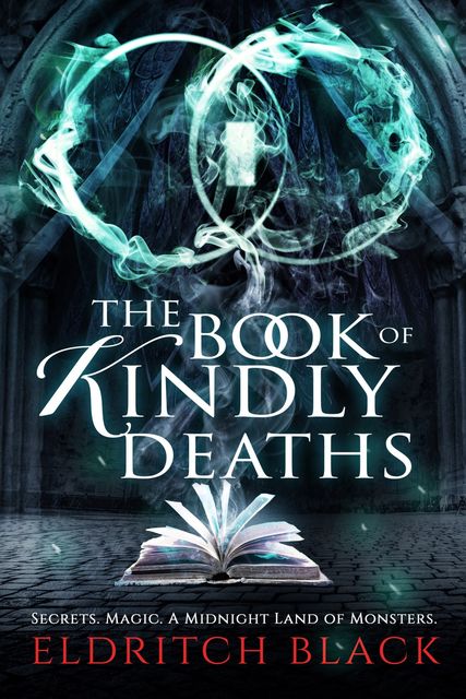 The Book of Kindly Deaths, Eldritch Black