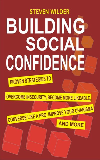 Building Social Confidence, Steven Wilder