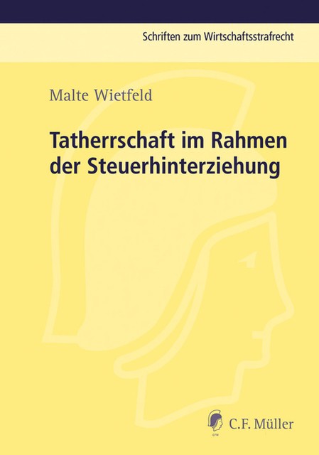 Tatherrschaft im Rahmen der Steuerhinterziehung, Malte Wietfeld