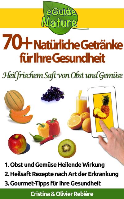 70+ Natürliche Getränke für Ihre Gesundheit, Cristina Rebiere, Olivier Rebiere