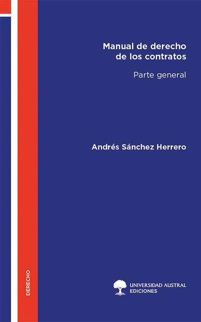 Manual de derecho de los contratos. Parte general, Andrés Sánchez Herrero