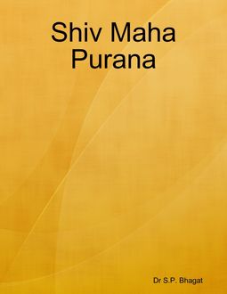Shiv Maha Purana, S.P. Bhagat