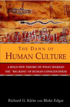 The Dawn of Human Culture, Richard G.Klein