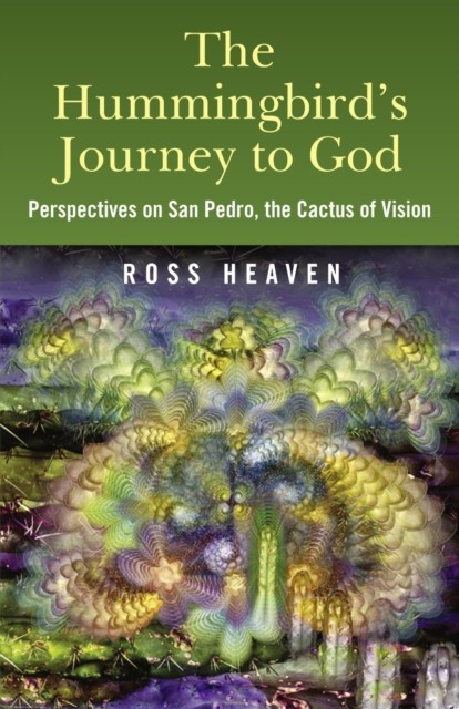 Hummingbirds Journey To God: Perspective, Ross Heaven