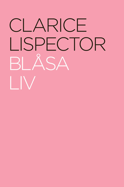 Blåsa liv, Clarice Lispector