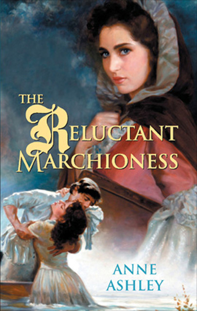 The Reluctant Marchioness, Anne Ashley