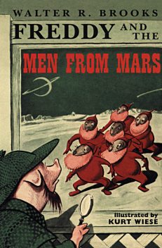 Freddy and the Men From Mars, Walter Brooks
