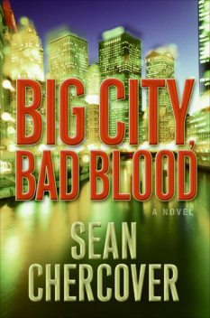 Big City, Bad Blood, Sean Chercover