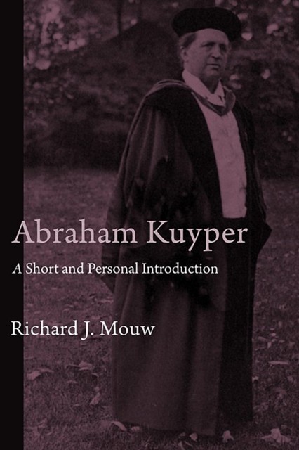 Abraham Kuyper, Richard J. Mouw