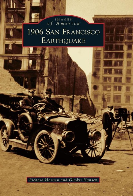 1906 San Francisco Earthquake, Gladys Hansen, Richard Hansen