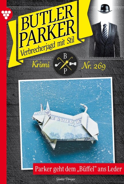 Butler Parker 269 – Kriminalroman, Günter Dönges