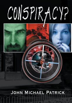 Conspiracy?, John Michael Patrick