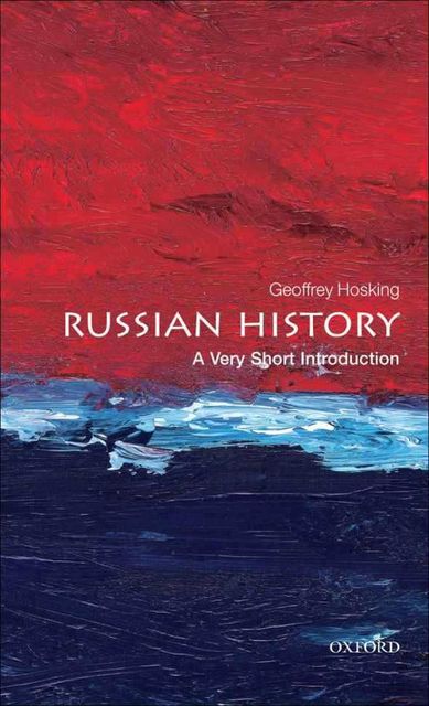 Russian History: A Very Short Introduction (Very Short Introductions), Geoffrey Hosking