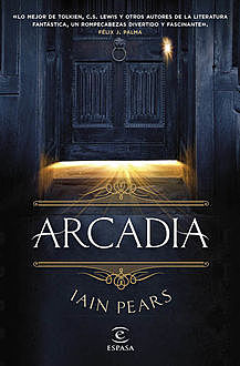 Arcadia (Spanish Edition), Iain Pears