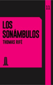 Los sonámbulos, Thomas Rifé