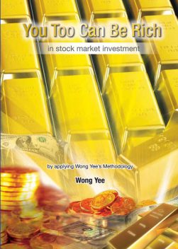 You Too Can Be Rich In Stock Market Investment, Wong Yee