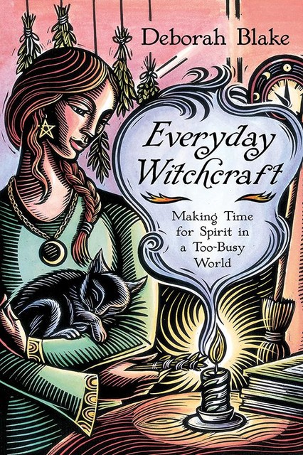 Everyday Witchcraft, Deborah Blake