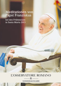 Meditationen von Papst Franziskus, Papst Franziskus