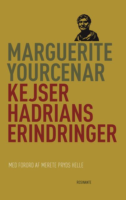 Kejser Hadrians erindringer, Marguerite Yourcenar