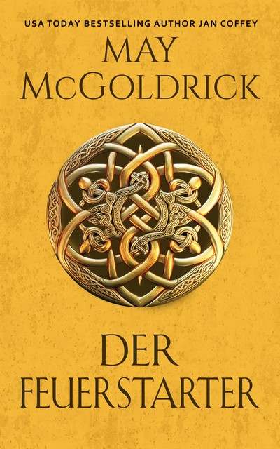 Der Feuerstarter, Jan Coffey, May McGoldrick