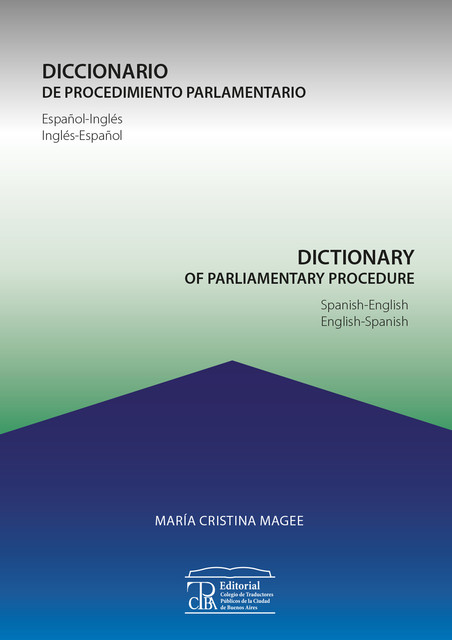 Diccionario de procedimiento parlamentario / Dictionary of parliamentary procedure, María Cristina Magee