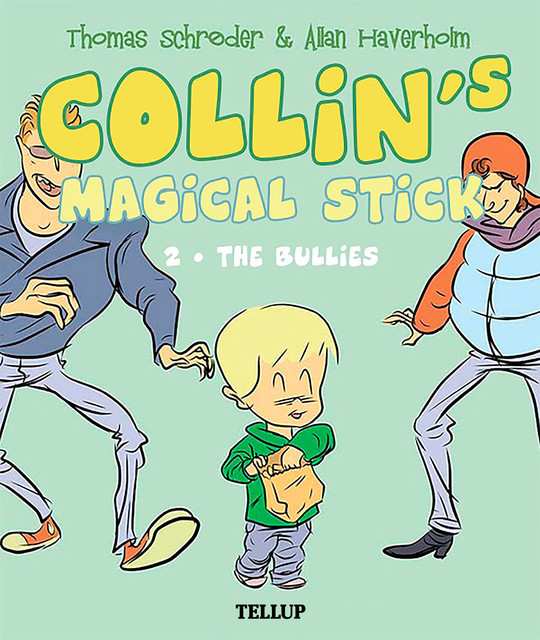 Collin’s Magical Stick #2: The Bullies, Thomas Schröder