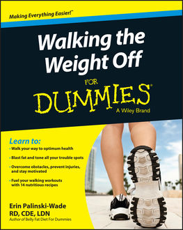 Walking The Weight Off For Dummies, Erin Palinski-Wade