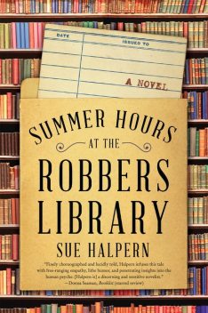 Summer Hours at the Robbers Library, Sue Halpern