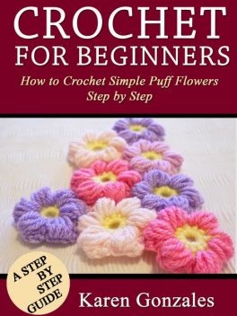 Crochet for Beginners, Karen Gonzales